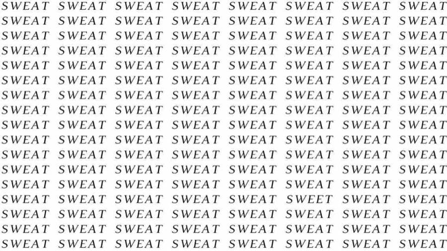 Observation Skill Test: If you have Eagle Eyes find the Word Sweet among Sweat in 6 Secs
