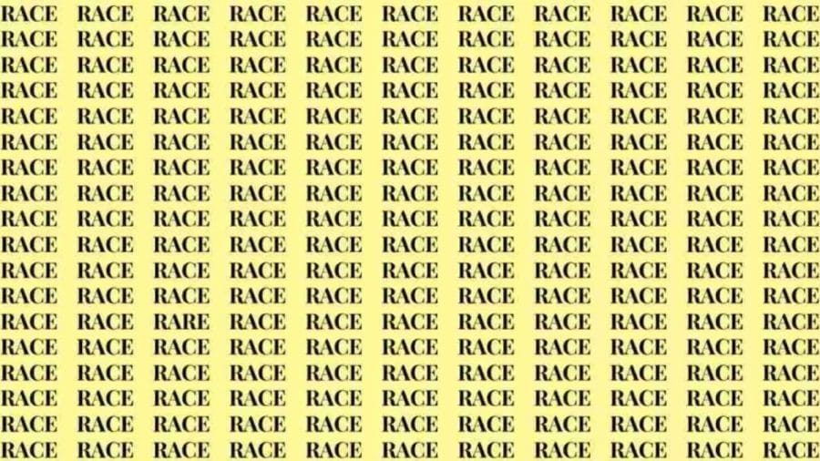 Observation Skill Test: If you have Eagle Eyes find the word Rare among Race in 8 Secs
