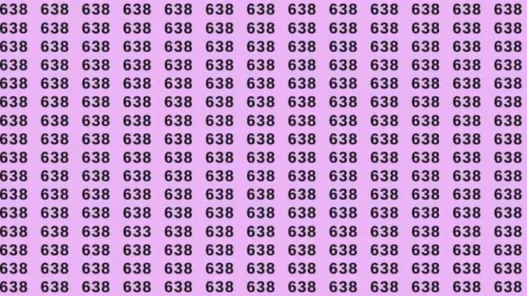 Optical Illusion: If you have Eagle Eyes find the number 633 among 638 in 7 Seconds?