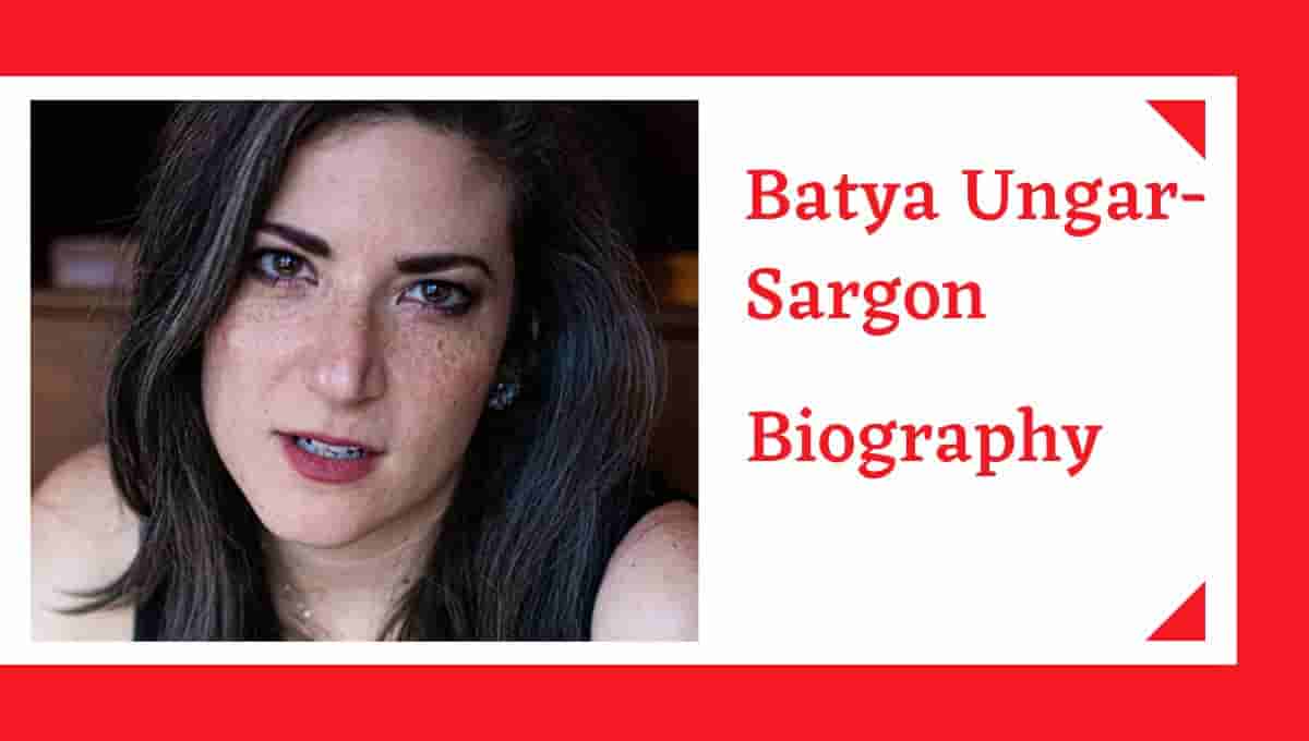 Batya Ungar-Sargon Wikipedia, Books, Parents, Podcast, Birthday, Born, PHD, Father