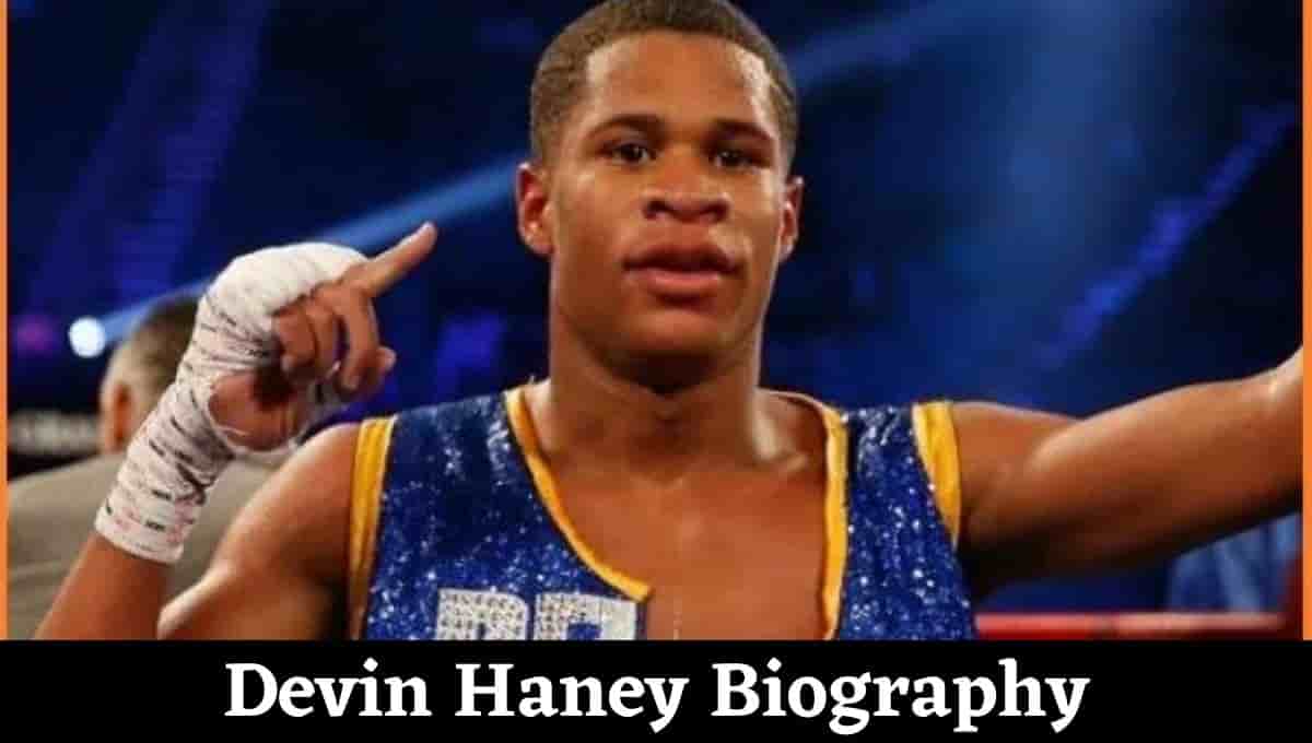 Devin Haney Biography, Net Worth, Age, Wife, Record, Stats