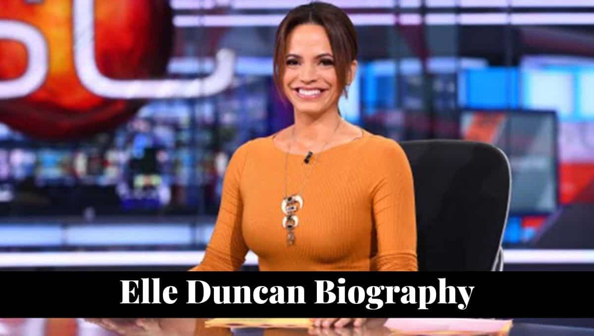 Elle Duncan Wikipedia, Husband, Parents, Net Worth, Salary, Instagram, Age