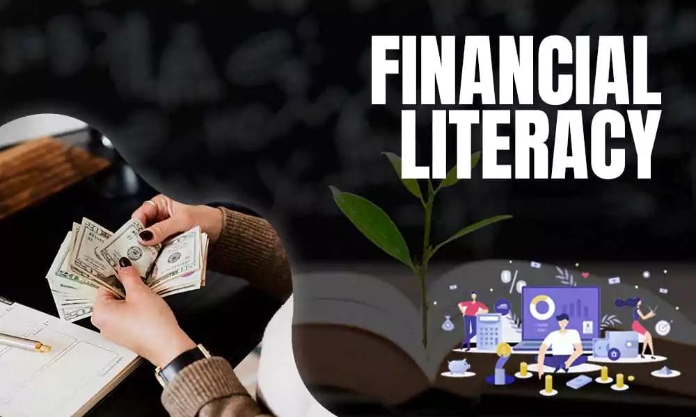 How Financial Literacy Can Help You Reach Your Financial Goals