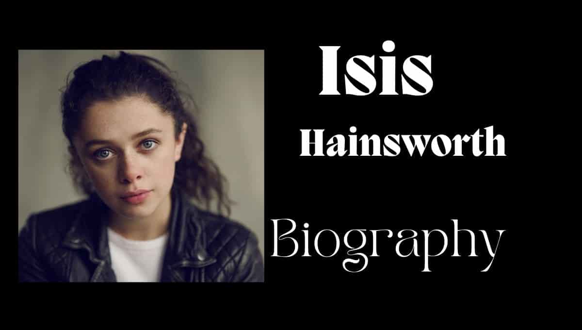 Isis Hainsworth Wikipedia, Ethnicity, Age, Instagram, Mother, Interview