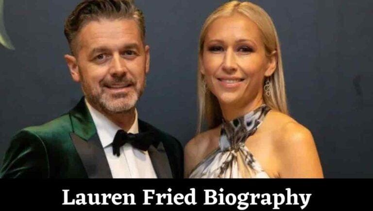 Lauren Fried Wikipedia, Husband, Age, Instagram, Family, Net Worth