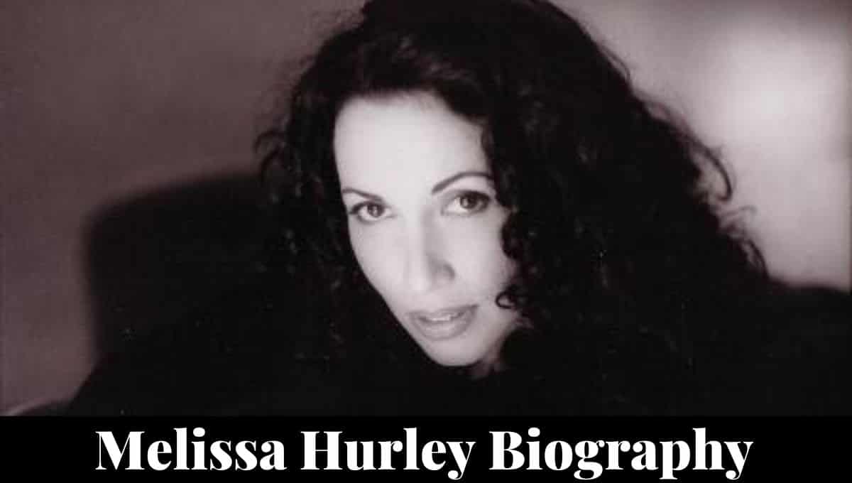 Melissa Hurley Wikipedia, Wiki, Age Net Worth, Facebook, Height