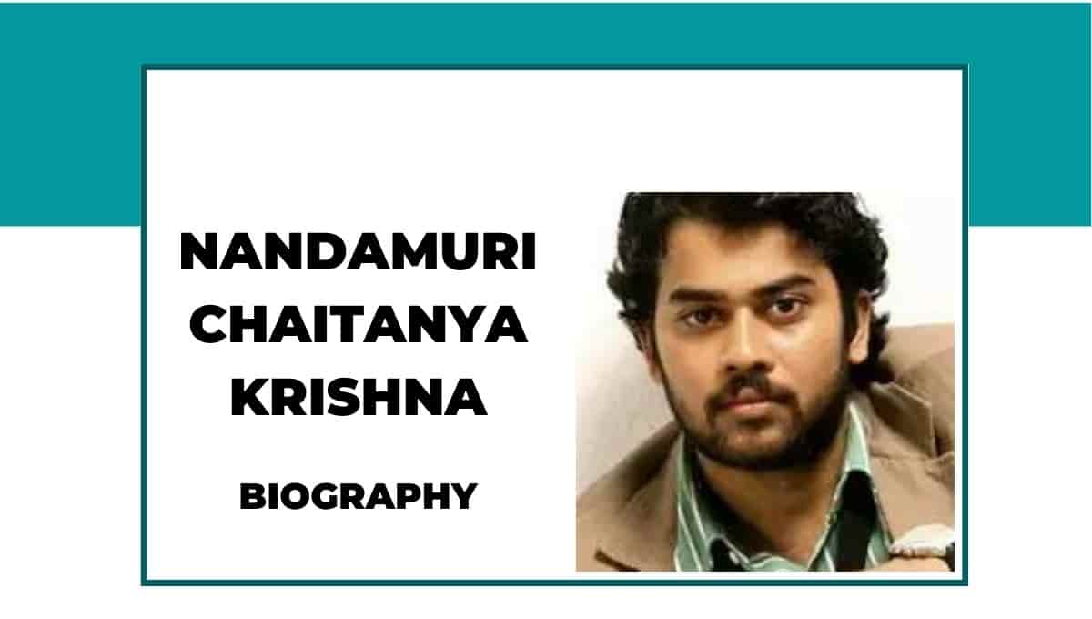 Nandamuri Chaitanya Krishna Wikipedia, Age, New Movie, Wife, Family, Parents