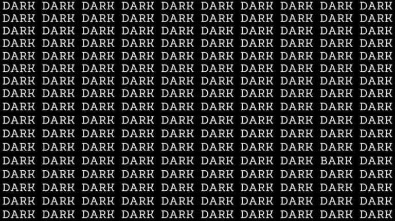 Observation Illusion Challenge: If you have Eagle Eyes find the Word Bark among Dark in 06 Secs