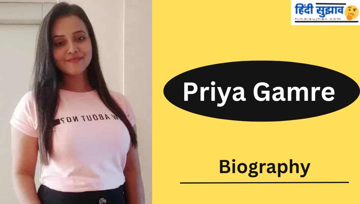 Priya Gamre Biography, Instagram, Wiki, Age