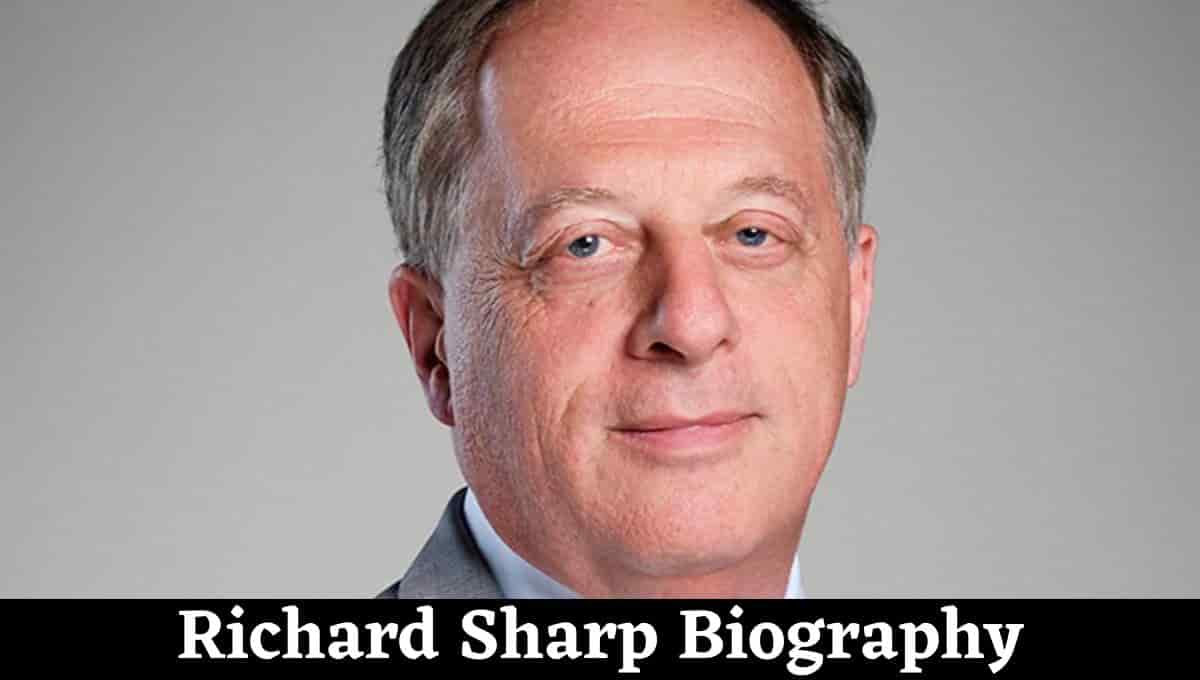 Richard Sharp Wikipedia, School, Jewish, Resigns, Salary, Net Worth, Twitter