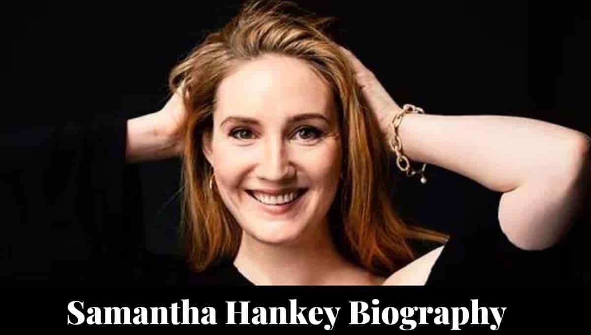 Samantha Hankey Wikipedia, Age, Schedule, Net Worth, Partner, Feet