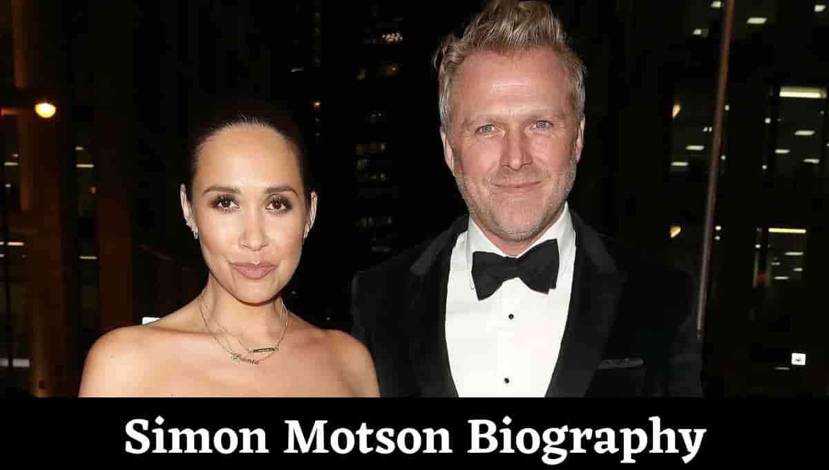 Simon Motson Wikipedia, First Wife, Age, Family, Net Worth, Ex-Wife