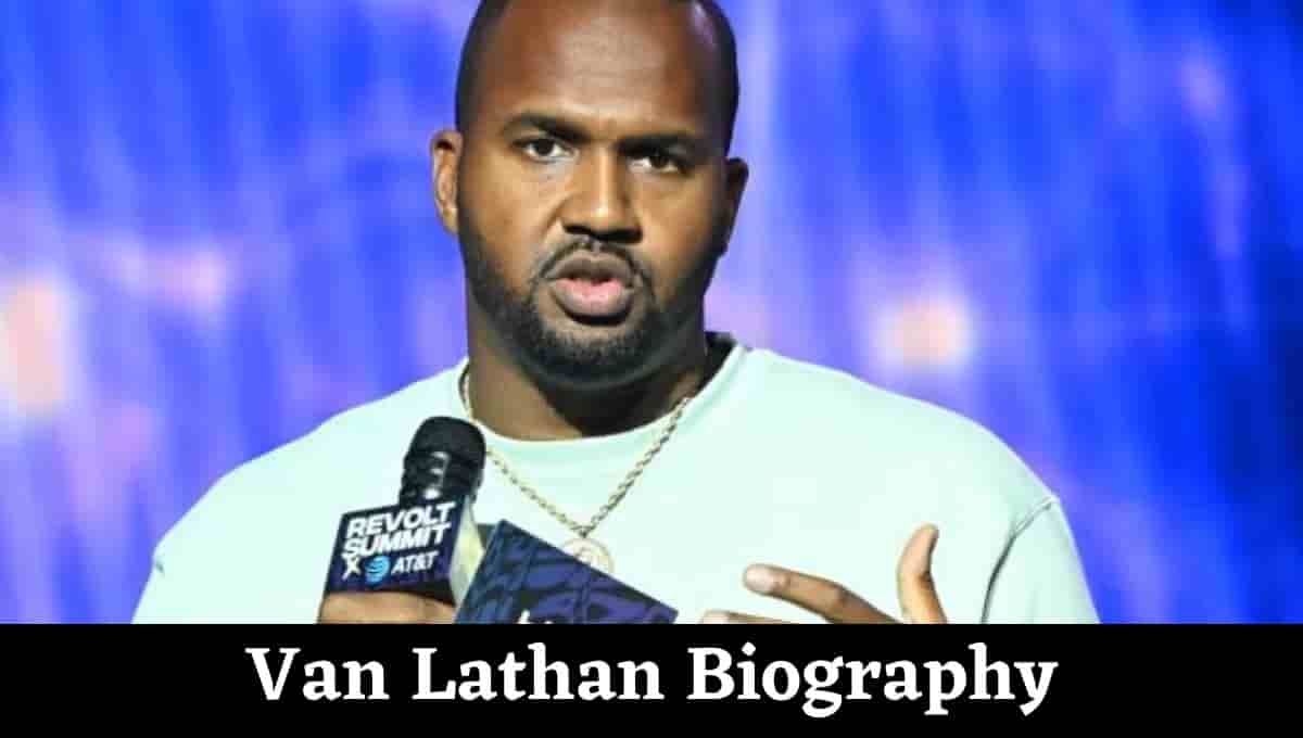 Van Lathan Wikipedia, Tmz, Wife, Wiki, Bio, Twitter, Podcast