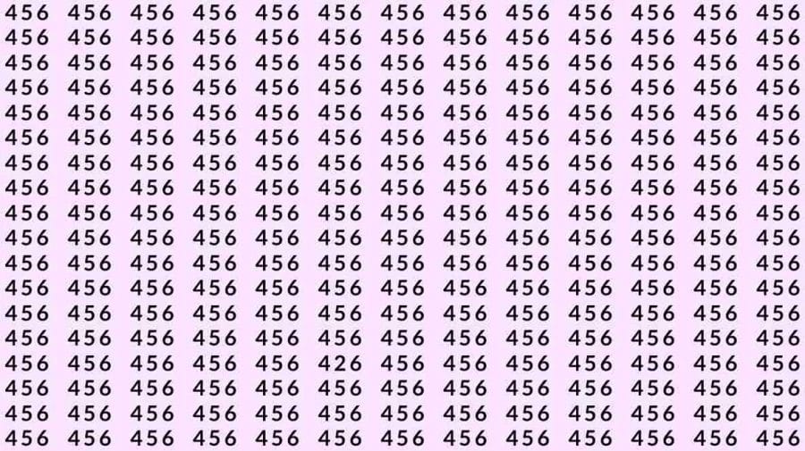 Optical Illusion Challenge: If you have Hawk Eyes Find the number 426 among 456 in 9 Seconds?