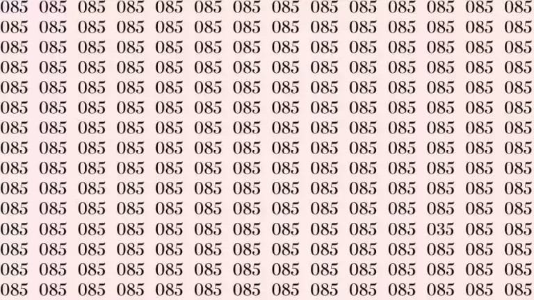 Optical Illusion: If you have Sharp Eyes Find the number 035 among 085 in 7 Seconds?
