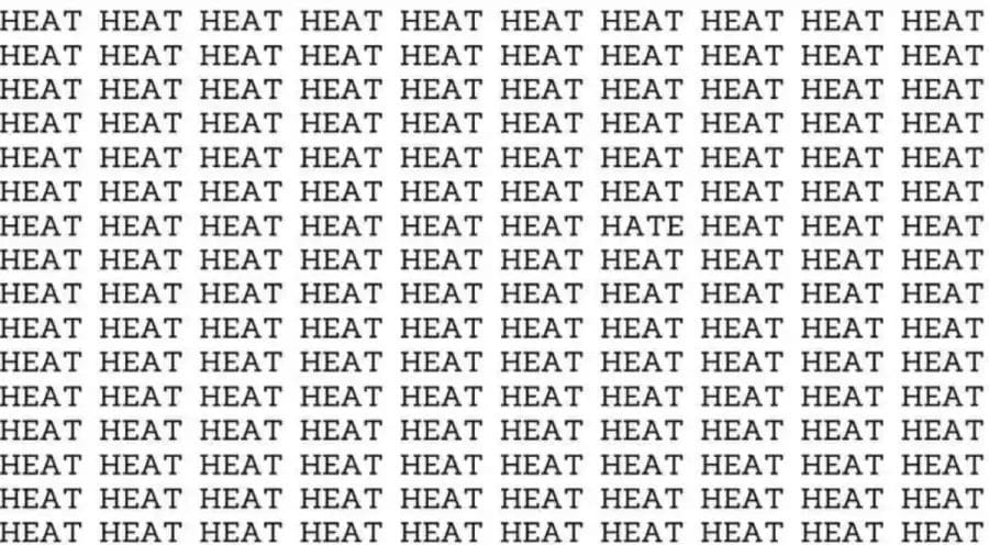 Observation Skill Test: If you have Eagle Eyes find the Word Hate among Heat in 08 Secs