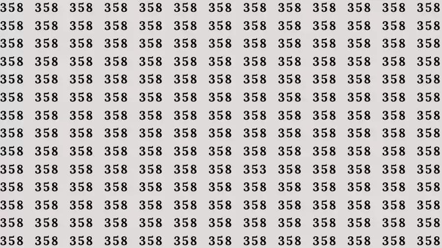 Observation Skill Test: If you have Eagle Eyes Find the number 353 among 358 in 10 Seconds?