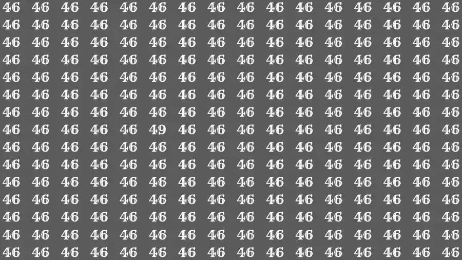 Observation Skills Test: If you have Eagle Eyes Find the number 49 among 46 in 6 Seconds?