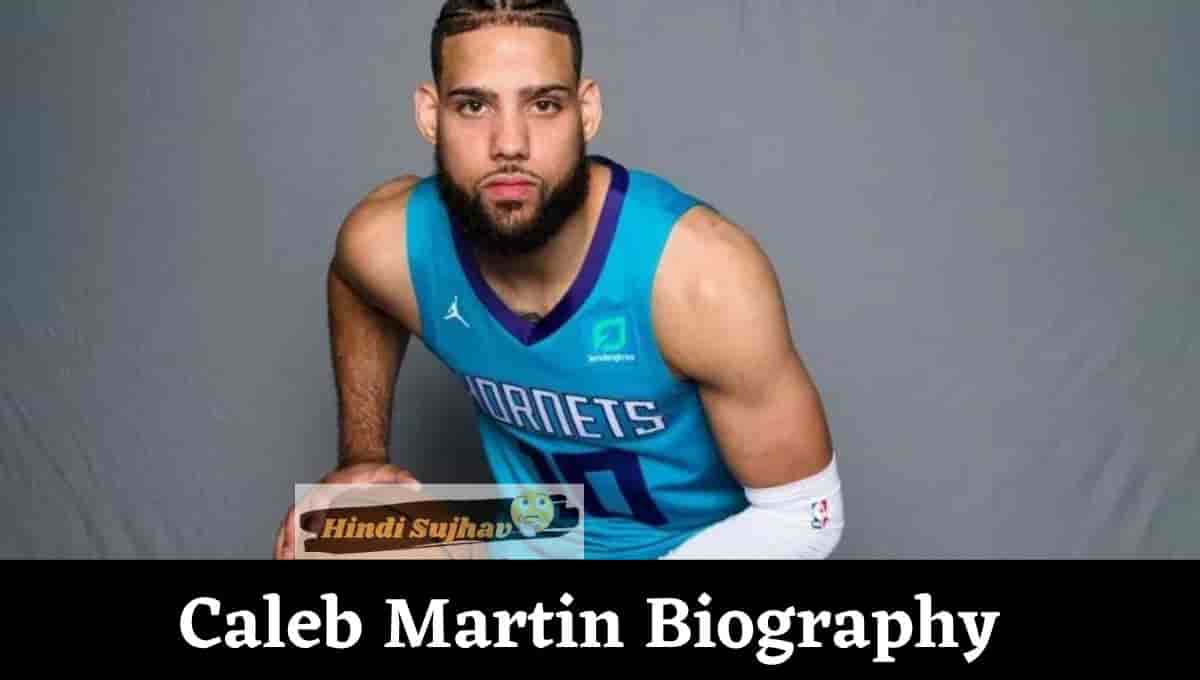 Caleb Martin Wiki, Stats, Parents, Contract, Brother, Playing Today, Height, Twin, College