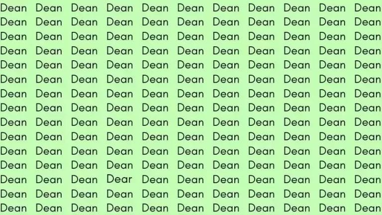 Optical Illusion Brain Challenge: If you have Eagle Eyes find the Word Dear among Dean in 12 Secs
