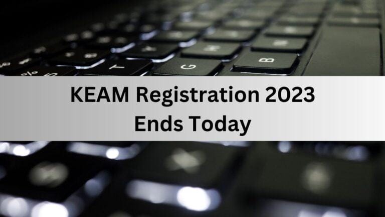 KEAM Registration 2023 Ends Today
