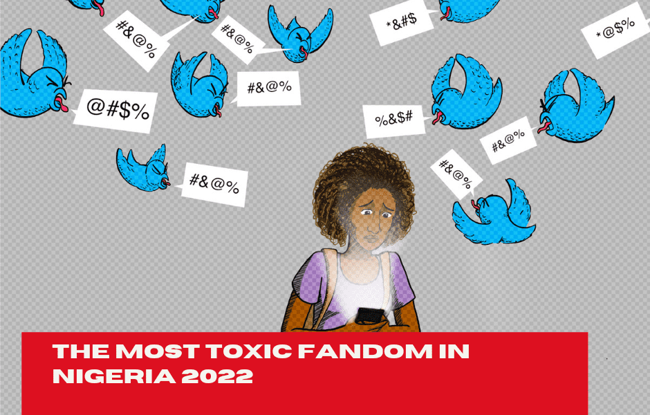 The Most Toxic Fandom In Nigeria 2022