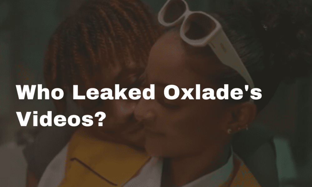 Who Leaked Oxlade’s Videos? Here’s What We Know About The 7 Videos
