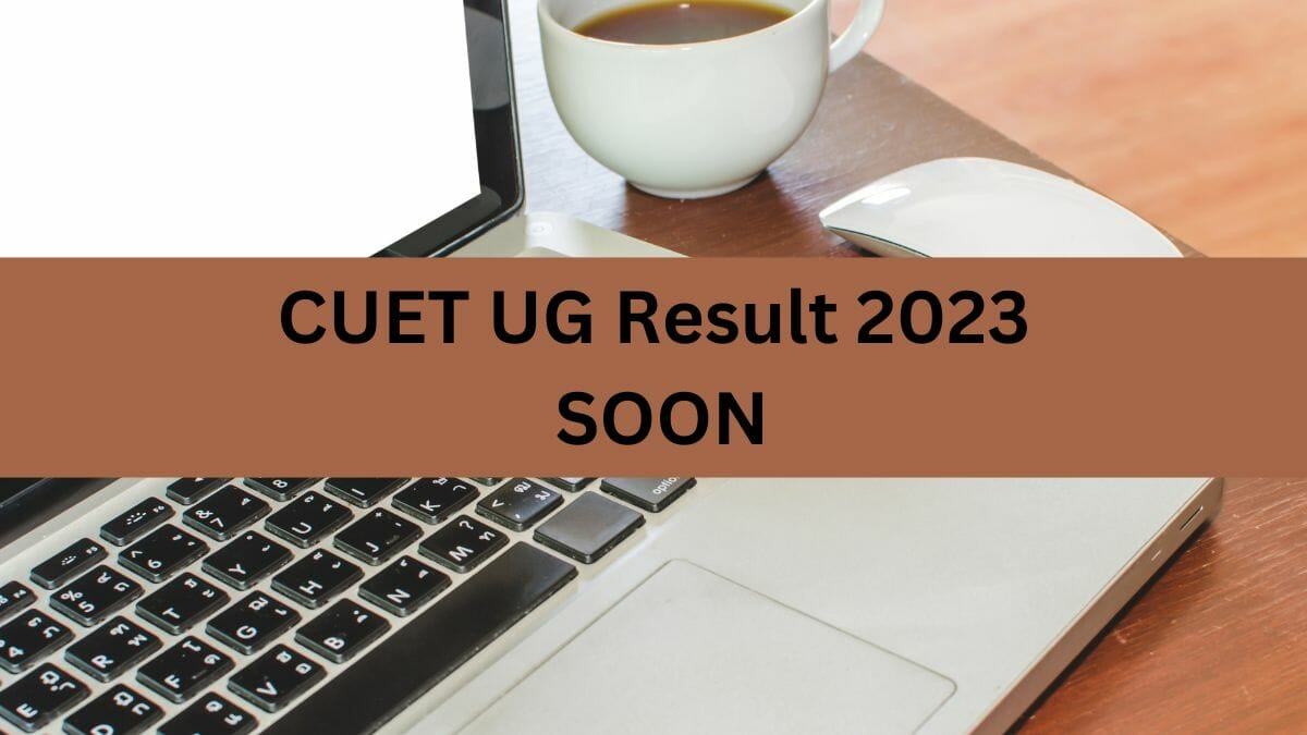 CUET UG Result 2023 Shortly