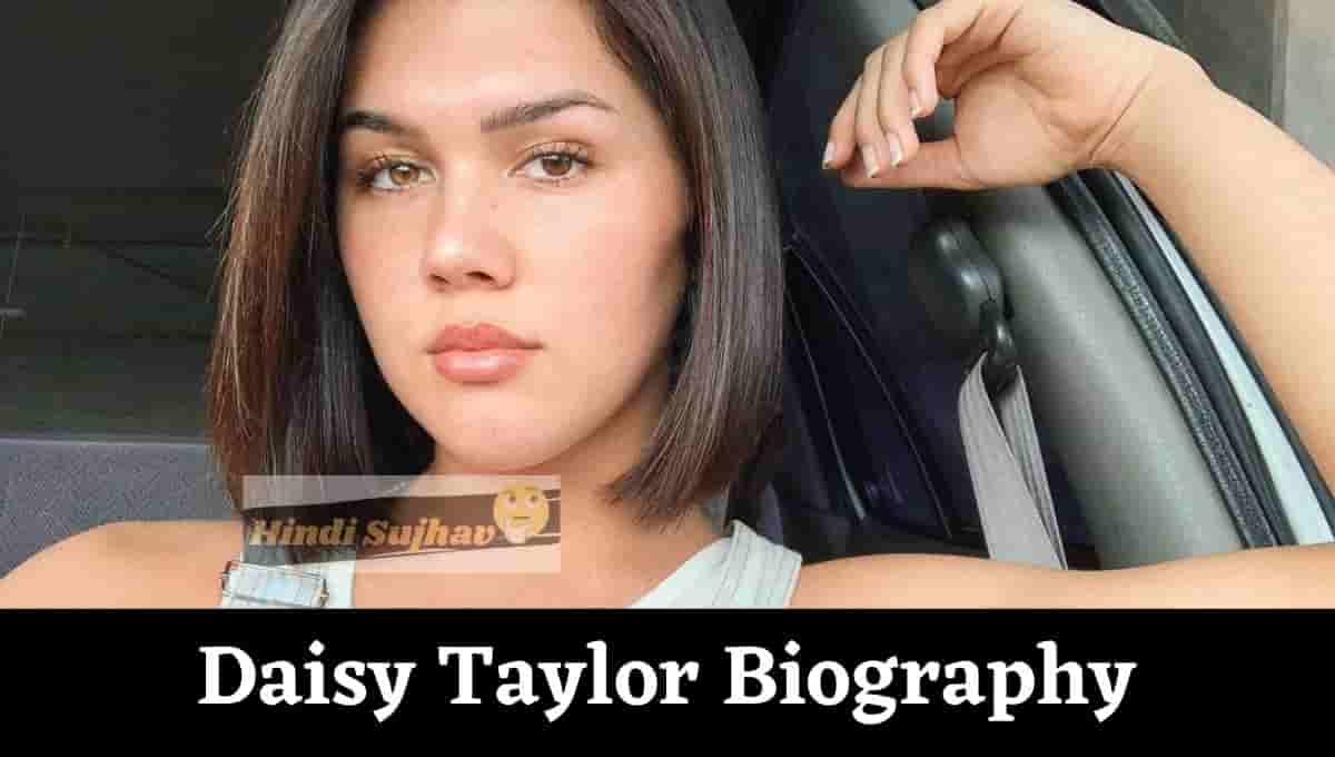 Daisy Taylor Wikipedia, Wiki, Age, Net Worth