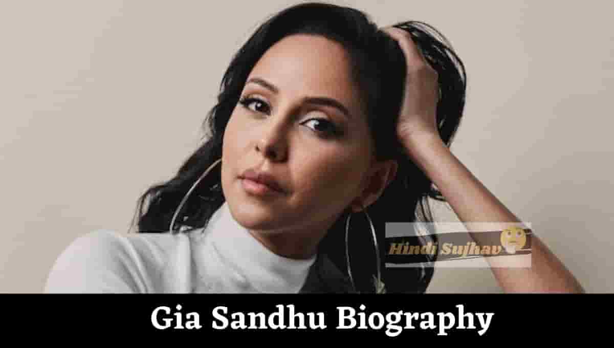 Gia Sandhu Wikipedia, Wiki, Feet, Filmography, Instagram, Nationality