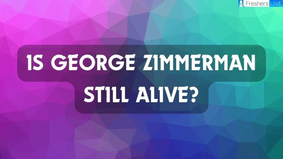 Is George Zimmerman Still Alive? Where is He Living Now?