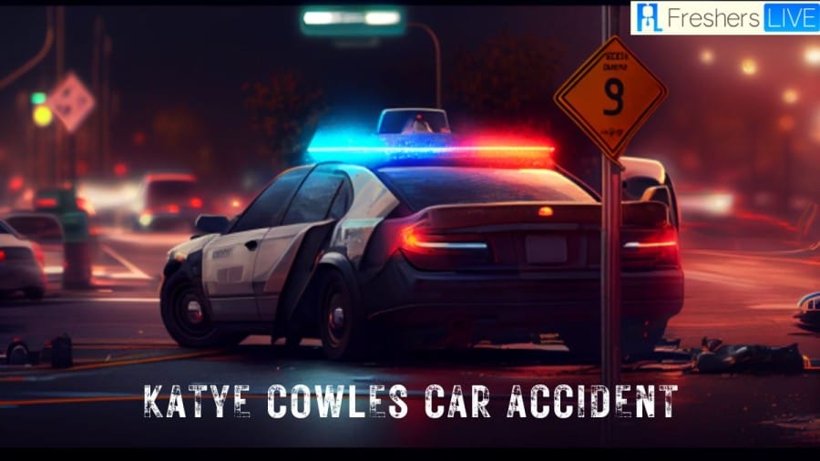 Katye Cowles Car Accident: What Happened To Kayte Cowles?