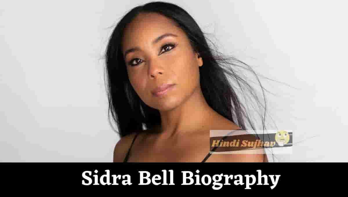 Sidra Bell Wikipedia, Age, Bio, Dance, Birthday
