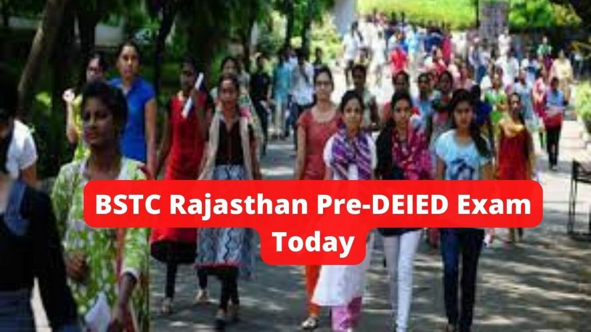 BSTC Rajasthan Pre-DEIED Exam Today