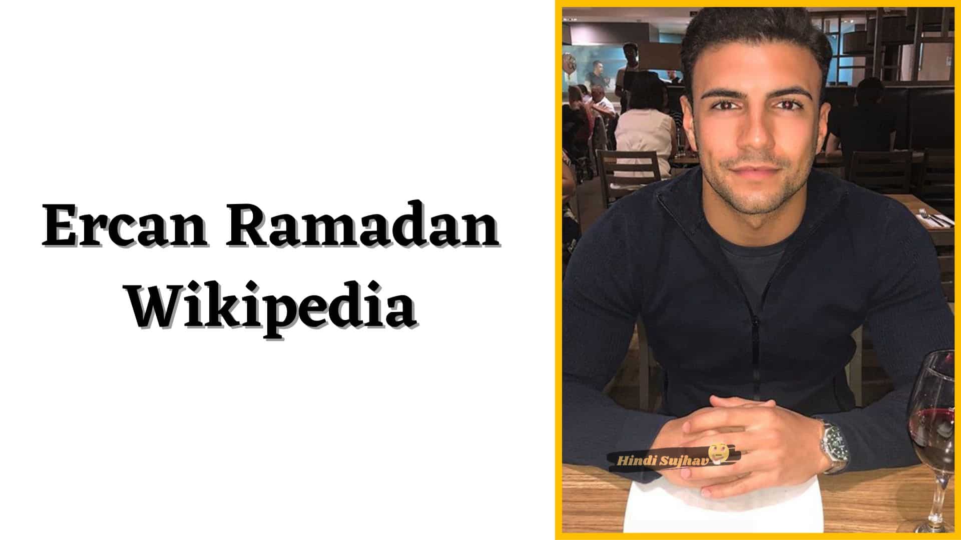 Ercan Ramadan Wikipedia, Wiki, Age, Turkish, Net Worth, Height