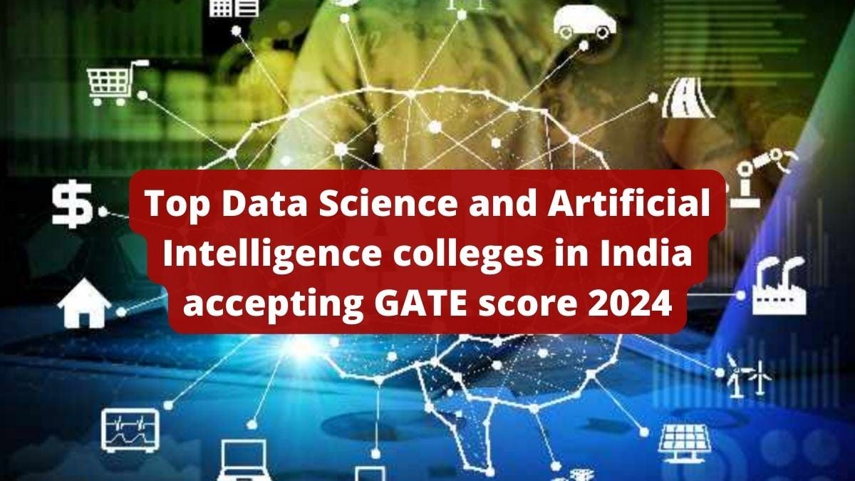 Top Data Science and Artificial Intelligence colleges in India accepting GATE score 2024