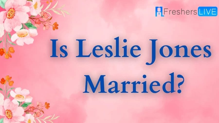 Is Leslie Jones Married? Who Is Leslie Jones Partner?