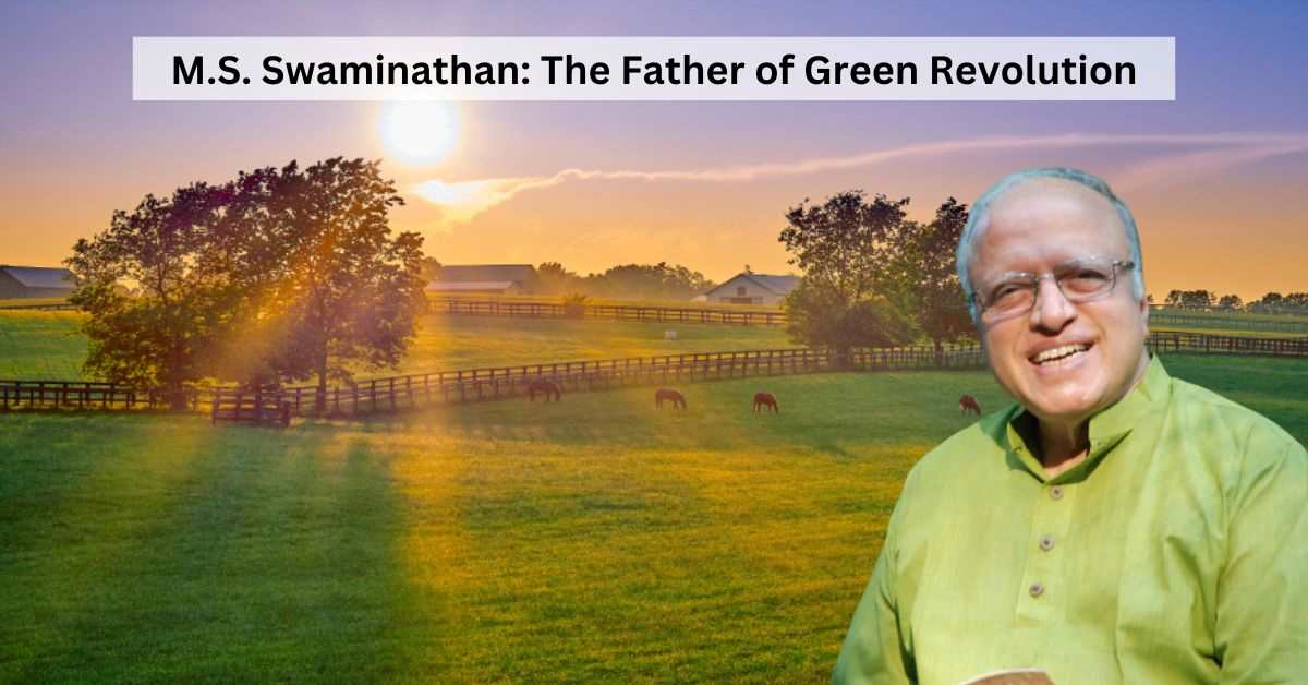 Who Is Known As the Father of the Green Revolution? Know Everything About MS Swaminathan