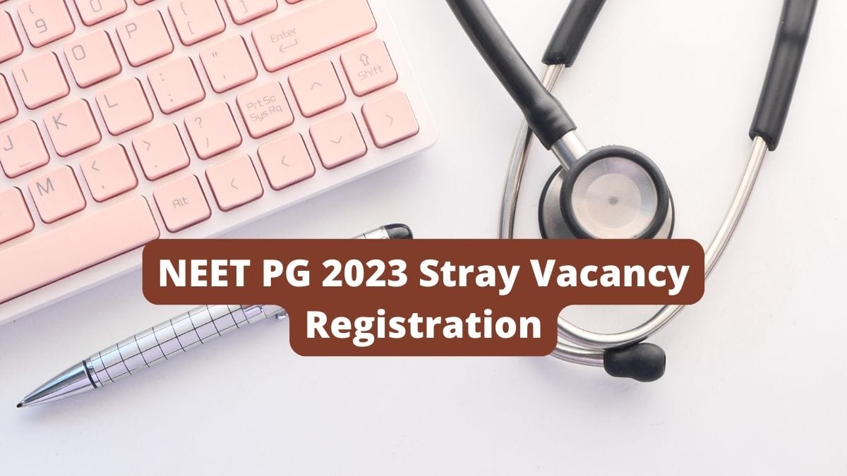 NEET PG 2023 Stray Vacancy Registration