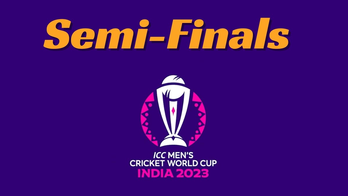 Get here all the details related to the upcoming 2023 World Cup Semi-Final Schedule