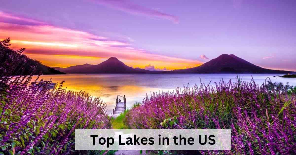 Best Lakes in the US