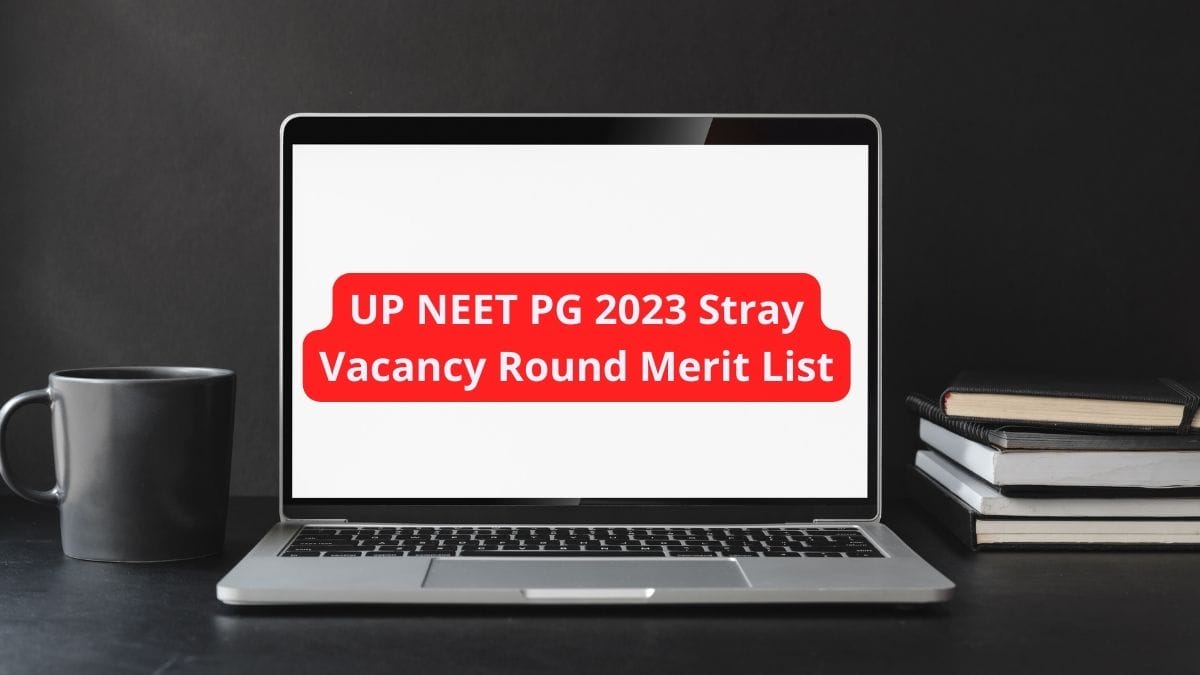 UP NEET PG 2023 Stray Vacancy Round Merit List