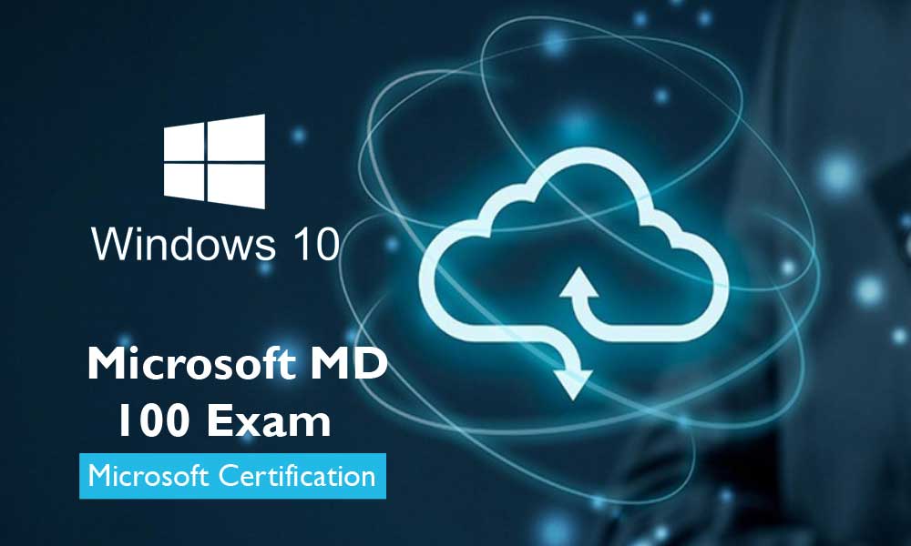 Vital Details of Microsoft MD-100 Exam That Will Lead You to Success