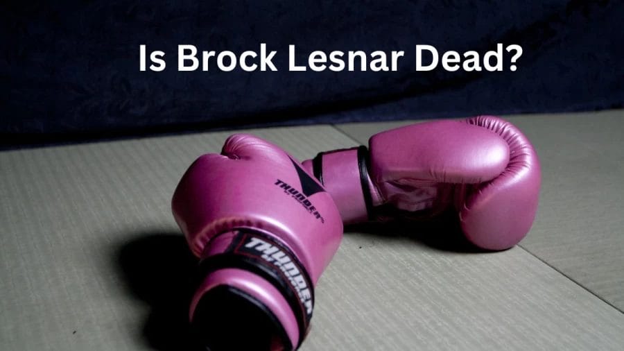 Is Brock Lesnar Dead? Who Is Brock Lesnar? How Much Does Brock Lesnar Weigh?