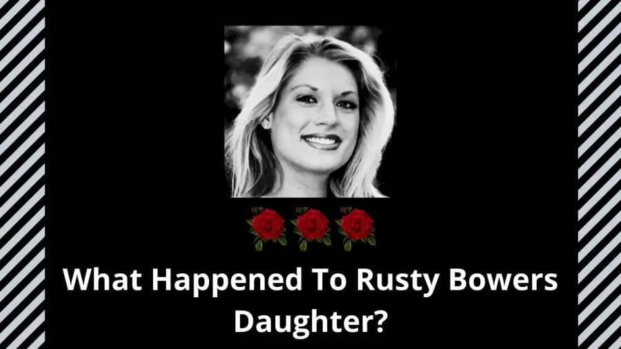 What Happened To Rusty Bowers Daughter? Rusty Bowers Daughter Kacey Bowers Cause Of Death