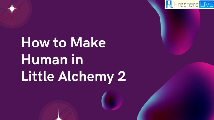 How to make Human in Little Alchemy 2?