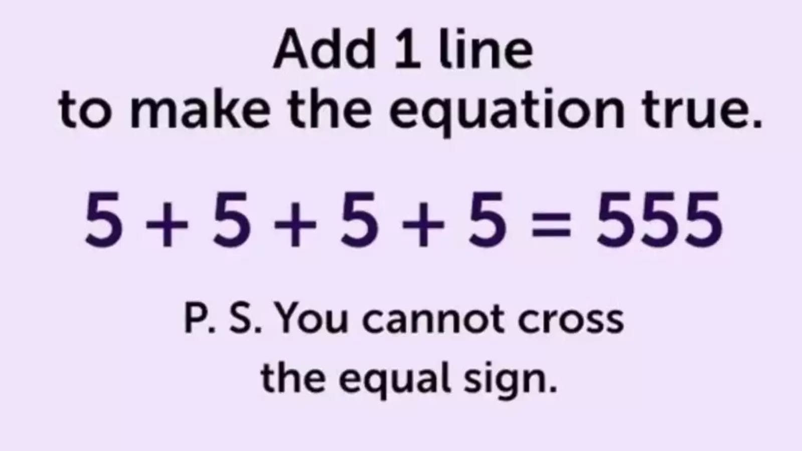 Brain teaser: Can you fix this maths equation by adding just 1 line? You have 10 seconds