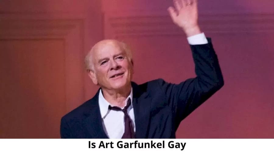 Is Art Garfunkel Gay? Age, Height, Net Worth