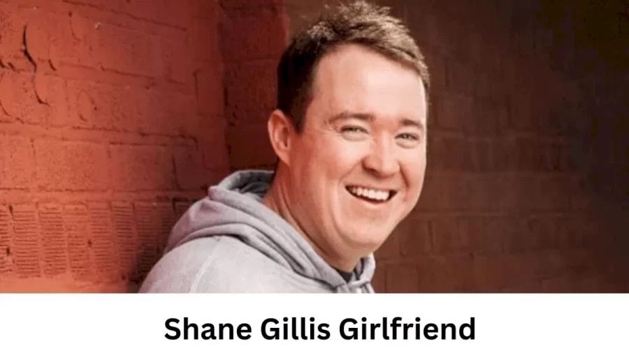 Shane Gillis Girlfriend 2023, Who is Shane Gilliss Girlfriend?