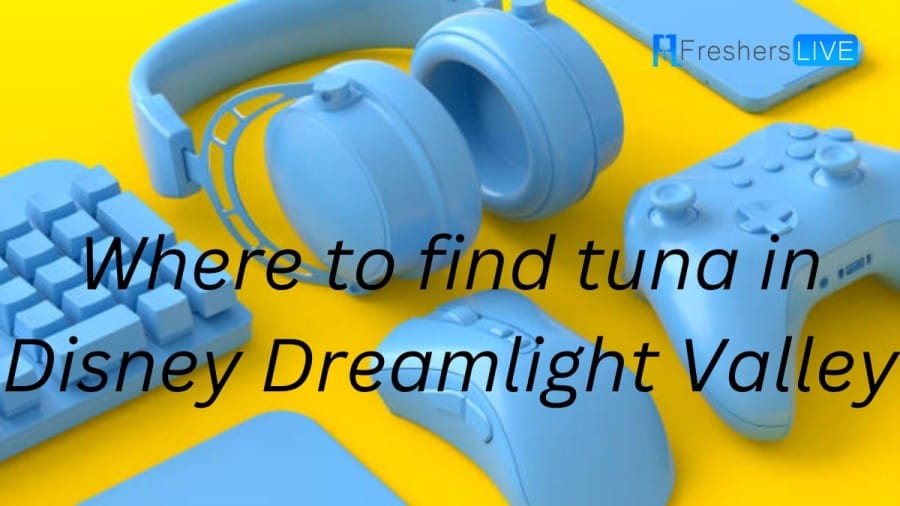 Where to find tuna in Disney Dreamlight Valley? Where to catch tuna in Dreamlight Valley?